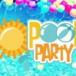 Tổ chức Pool Party bữa tiệc mát lạnh cho giới trẻ
